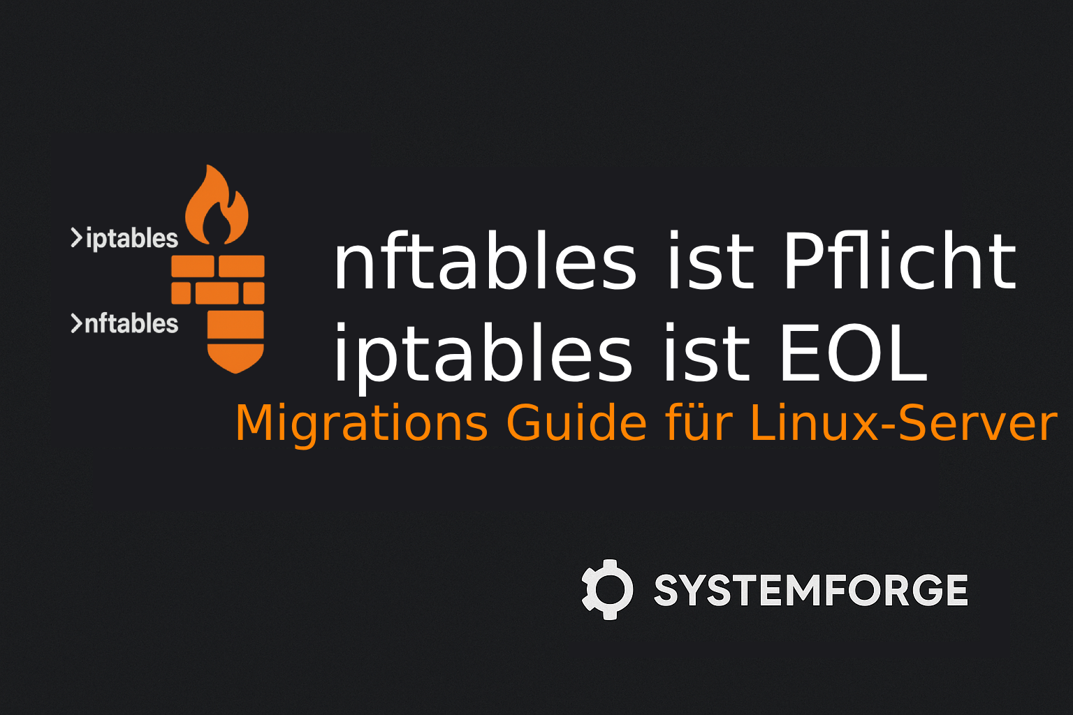 Von iptables zu nftables – Migrations-Guide für Linux-Server