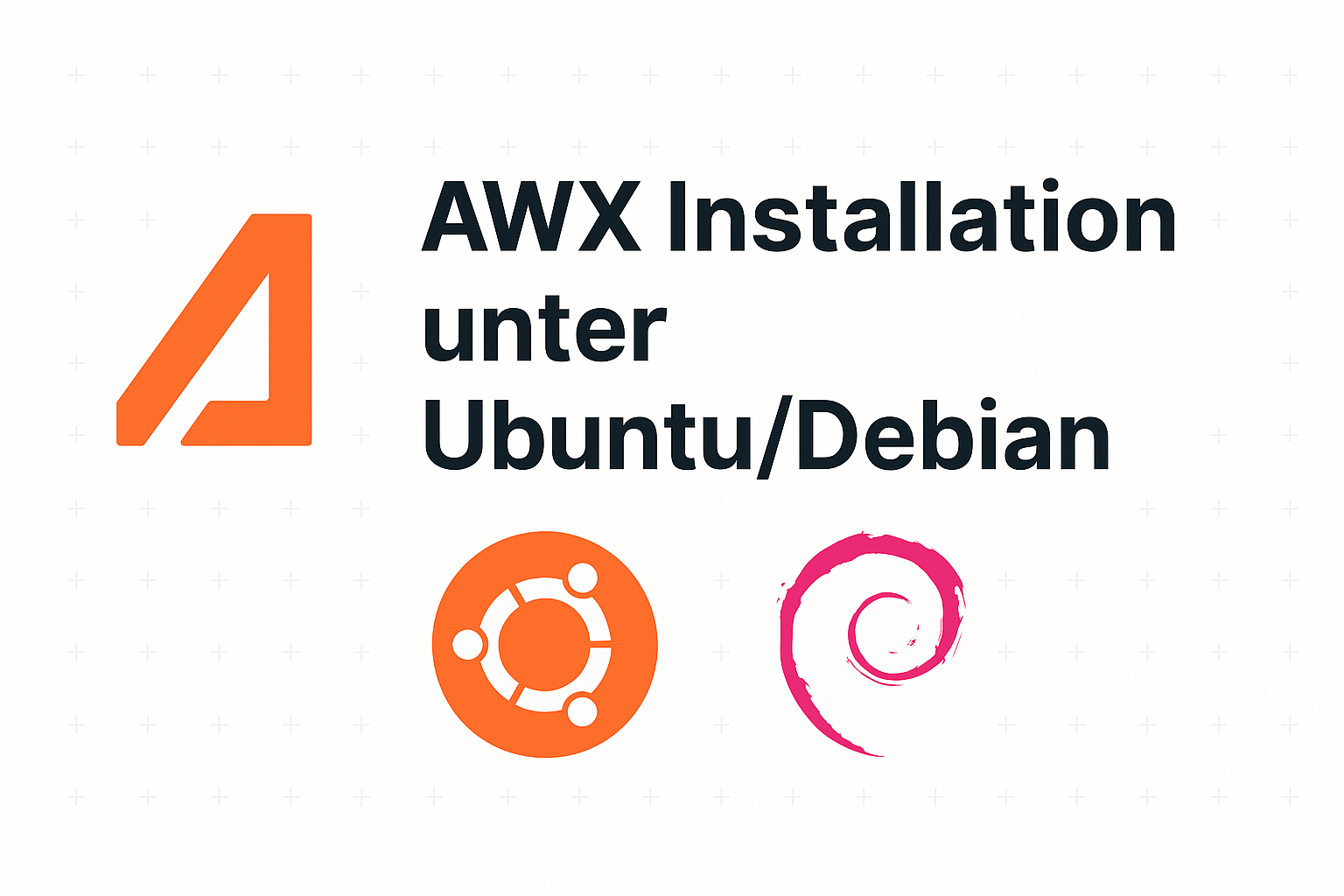 AWX unter Ubuntu / Debian installieren – Schritt-für-Schritt-Anleitung