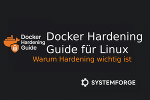 Docker Hardening Guide für Linux-Server